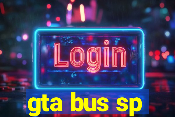 gta bus sp
